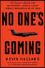 No One's Coming: The Rogue Heroes Our Government Turns to When There's Nowhere Else to Turn