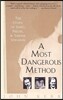 A Most Dangerous Method: The Story of Jung, Freud, and Sabina Spielrein