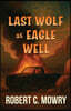Last Wolf at Eagle Well
