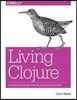 Living Clojure: An Introduction and Training Plan for Developers