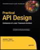 Practical API Design: Confessions of a Java Framework Architect