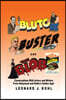 Bluto, Buster and The Blob
