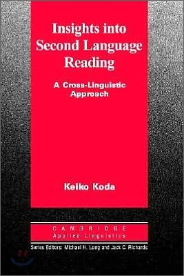 Insights Into Second Language Reading: A Cross-Linguistic Approach