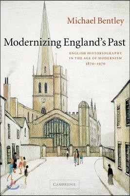 Modernizing England&#39;s Past