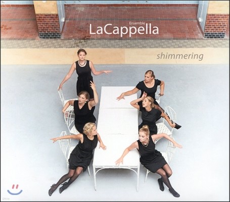 여성 보컬 앙상블 라카펠라 - 합창곡 모음집 (Ensemble LaCappella - Shimmering) 