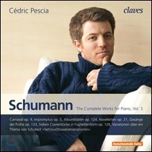 Cedric Pescia 슈만: 피아노 작품 5집 (Schumann: Complete Works for Piano Vol. 5)