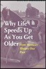Why Life Speeds Up as You Get Older: How Memory Shapes Our Past