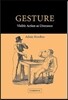 Gesture: Visible Action as Utterance