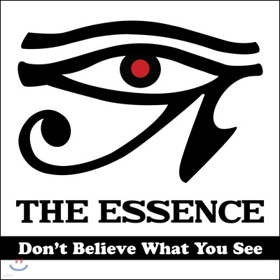 에센스 (The Essence) - Don't Believe What You See