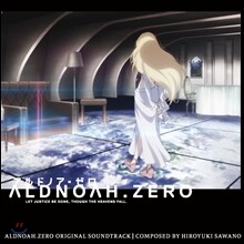 Aldonoah. Zero (애니메이션 알드노아. 제로) OST (Music by Hiroyuki Sawano)