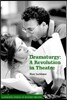 Dramaturgy: A Revolution in Theatre