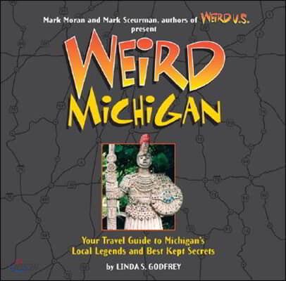 Weird Michigan: Volume 2