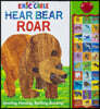 World of Eric Carle: Hear Bear Roar Sound Book