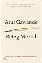 Being Mortal: Medicine and What Matters in the End