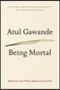 Being Mortal: Medicine and What Matters in the End