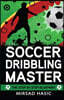 Soccer Dribbling Master
