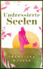 Undressierte Seelen