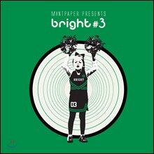 민트 페이퍼 (Mint Paper) presents : bright #3