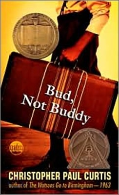 Bud, Not Buddy: (Newbery Medal Winner)