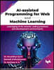 AI-assisted Programming for Web and Machine Learning