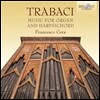 Francesco Cera 지오반니 마리아 트라바치: 오르간과 하프시코드를 위한 음악집 (Trabaci: Music For Organ & Harpsichord)