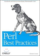 Perl Best Practices: Standards and Styles for Developing Maintainable Code