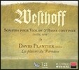 David Plantier 베스토프: 바이올린과 콘티누오를 위한 소나타 (Westhoff: Violin & Continuo Sonatas Nos. 1-6)