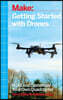 Getting Started with Drones: Build and Customize Your Own Quadcopter