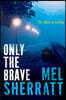 Only the Brave