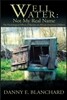 Well Water: Not My Real Name: The Psychological Effects of Racism on African-American Children. The Need to Understand Change