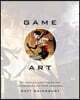 Game Art: Art from 40 Video Games and Interviews with Their Creators