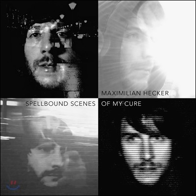 Maximilian Hecker - Spellbound Scenes Of My Cure