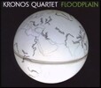 Kronos Quartet 범람원 (Floodplain)