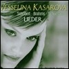 Vesselina Kasarova 슈베르트 / 브람스 / 슈만: 가곡집 (Schubert / Brahms / Schumann: Lieder)