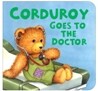 Corduroy Goes to the Doctor (Lg Format)