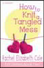 How to Knit a Tangled Mess