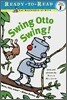 Ready-To-Read Pre-Level : Swing Otto Swing!