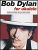 Bob Dylan for Ukulele