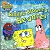 Spongebob Squarepants : Bubble Blowers, Beware!