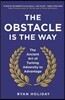 Obstacle is the Way