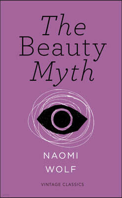 The Beauty Myth (Vintage Feminism Short Edition)