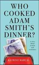 Who Cooked Adam Smith&#39;s Dinner?