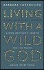 Living With a Wild God