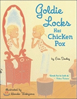 Goldie Locks Has Chicken Pox