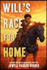 Will's Race for Home (Coretta Scott King Author Award Winner)