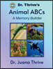 Dr. Thrive's Animal ABCs: A Memory Builder