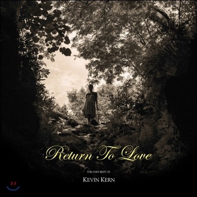 Kevin Kern - Return To Love: The Very Best of 케빈 컨 베스트