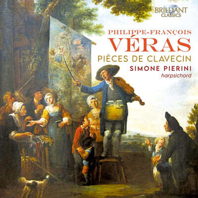 Simone Pierini 베라스: 클라브생 작품집 (Veras: Pieces de Clavecin)