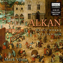 Mark Viner 알캉: 초기작과 청년기 작품 (Alkan: Early Works &amp; Juvenilia)
