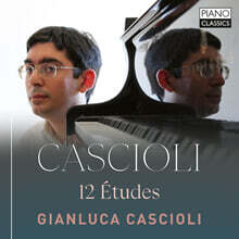 Gianluca Cascioli 카시올리: 12개의 에튀드 (Cascioli: 12 Etudes)